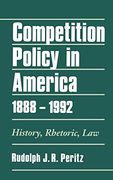 Competition Policy in America, 1888-1992: History, Rhetoric, law (en Inglés)
