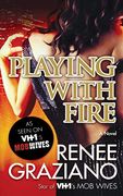 Playing With Fire: A Novel (en Inglés)