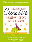 The Beginner's Cursive Handwriting Workbook: Learn to Write Cursive With Wacky Jokes and Puzzles