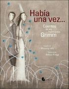 Habia una Vez. Cuentos de los Hermanos Grimm (in Spanish)