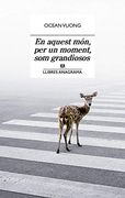 En Aquest Món, per un Moment, som Grandiosos (en Catalán)