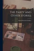 The Party and Other Stories (en Inglés)