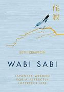 Wabi Sabi: Japanese Wisdom for a Perfectly Imperfect Life (en Inglés)