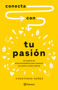 Conecta con tu Pasión - Nuñez, Constanza - Planeta