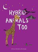 Hybrid Animals Too: A collection of special animals that have unique characteristics (en Inglés)
