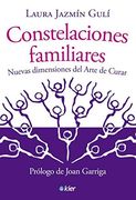 Constelaciones Familiares: Nuevas Dimensiones del Arte de Curar (in Spanish)