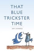That Blue Trickster Time (en Inglés)