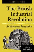 the british industrial revolution: an economic perspective, second edition (en Inglés)