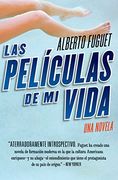 Peliculas de mi Vida, Las: Una Novela