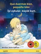 Que Duermas Bien, Pequeño Lobo?  Yi Uykular, Küçük Kurt (Español? Turco): Libro Infantil Bilingüe, con Audiolibro y Vídeo Online (Sefa Libros. Idiomas? Español / Turco) (Spanish Edition)