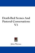 death-bed scenes and pastoral conversations v3