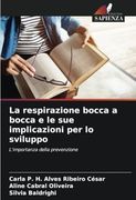 La Respirazione Bocca a Bocca e le sue Implicazioni per lo Sviluppo: L'importanza Della Prevenzione (in Italian)