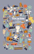 Vocaciòn: El Escenario Del Florecimiento Humano