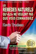 Les Remèdes Naturels qu'ILS ne veulent pas que vous connaissiez (in French)