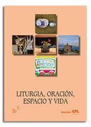 Liturgia, Oración, Espacio y Vida (Dossiers Cpl)