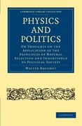 Physics and Politics Paperback (Cambridge Library Collection - Philosophy) 