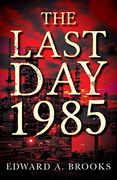 The Last day 1985 (en Inglés)