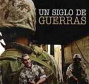 Un siglo de guerras