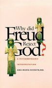 Why did Freud Reject God? A Psychodynamic Interpretation 