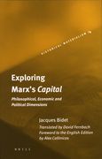 Exploring Marx's Capital: Philosophical, Economic and Political Dimensions (en Inglés)