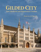 Gilded City: Tour Medieval and Renaissance London (en Inglés)