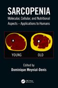 Sarcopenia: Molecular, Cellular, and Nutritional Aspects - Applications to Humans