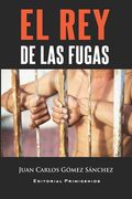 El Rey de las fugas (in Spanish)