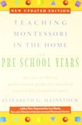 Teaching Montessori in the Home: Pre-School Years: The Pre-School Years (en Anglais)