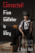 Connected: From Godfather to Glory (en Inglés)