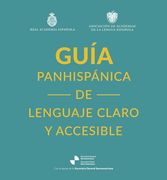 Guía Panhispánica de Lenguaje Claro y Accesible