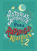 Histórias de Adormecer Para Raparigas Rebeldes ( em Língua Portuguesa) (en Portugués)