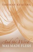 and the word was made flesh (en Inglés)