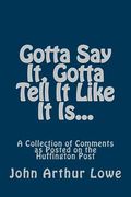 Gotta Say It, Gotta Tell Like It Is (en Inglés)
