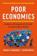 Poor Economics: A Radical Rethinking of the way to Fight Global Poverty