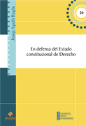 En Defensa del Estado Constitucional de Derecho