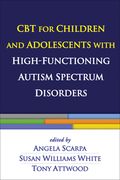 cbt for children and adolescents with high-functioning autism spectrum disorders