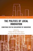 The Politics of Local Innovation (Routledge Studies in Governance and Public Policy) (en Inglés)