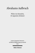 Abrahams Aufbruch: Philon Von Alexandria, de Migratione Abrahami (en Alemán)
