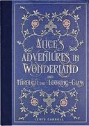 Alice's Adventures in Wonderland and Through the Looking Glass