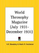 world theosophy magazine july 1931-december 1931 (en Inglés)