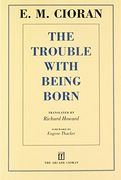 The Trouble With Being Born 