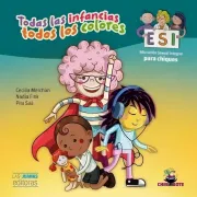 Todas las Infancias , Todos los Colores. Educación Sexual Integral (ESI) para chiques