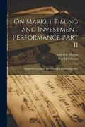 On Market Timing and Investment Performance Part ii: Statistical Procedures for Evaluating Forecasting Skills (en Inglés)