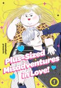 Plus-Sized Misadventures in Love!, Volume 1 (en Inglés)