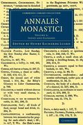 Annales Monastici 5 Volume Set: Annales Monastici - Volume 5 (Cambridge Library Collection - Rolls)