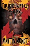 The Dark Underbelly of Hymns (en Inglés)