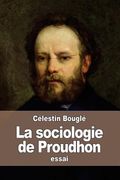 La sociologie de Proudhon (en Francés)