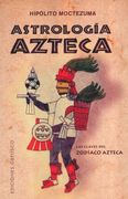 Astrología Azteca: Las Claves del Zodíaco Azteca
