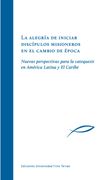 La Alegría de Iniciar Discípulos Misioneros (in Spanish)