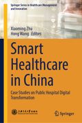 Smart Healthcare in China: Case Studies on Public Hospital Digital Transformation (en Inglés)